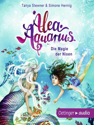 cover image of Alea Aquarius. Die Magie der Nixen